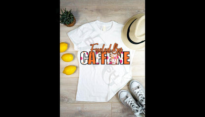 Fueled by Caffeine PNG | Coffee Lover Digital Design | Dunkin Donuts Inspired Shirt Design | Caffeine Addict PNG, Sublimation File, Humor