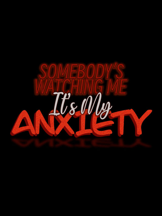 Somebodys Watching Me Its My Anxiety PNG, Funny Anxiety Digital Download, Mental Health Humor, Sublimation Design, Instant Download