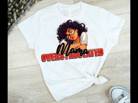 Overstimulated Mama PNG, Mental Health download, Digital Download, Mom Tee, Tired Mom,  Antisocial mom png, sublimation file, funny png