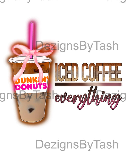 ✨ Iced Coffee Over Everything PNG | Dunkin’ Donuts Inspired Digital Download ✨
