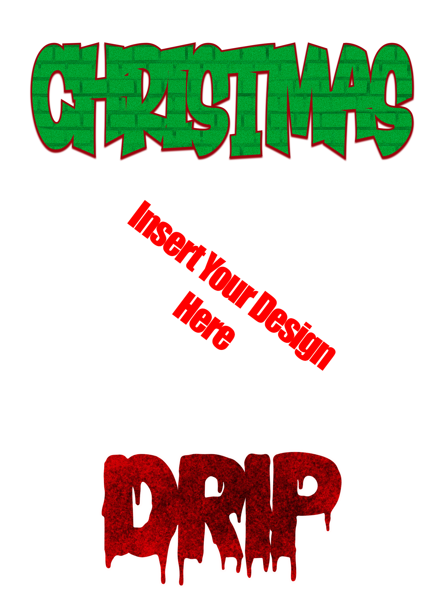 CHRISTMAS DRIP “Template” - Insert Your Christmas Teddy Bundle Design Here