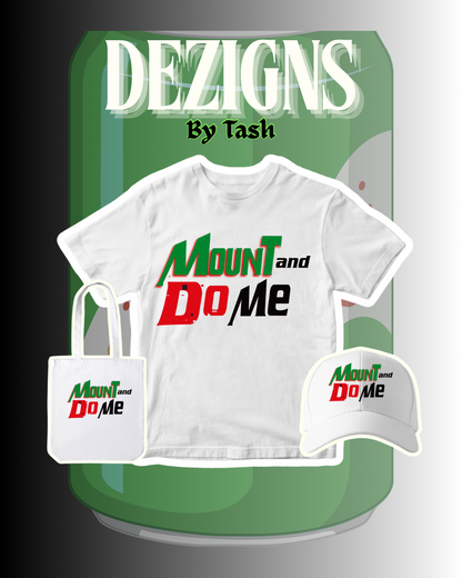 Mount And Dew Me PNG | Funny Soda Parody Digital Download | Sassy Adult Humor Sublimation Design | Instant Download for T-Shirts, Mugs, Tumblers