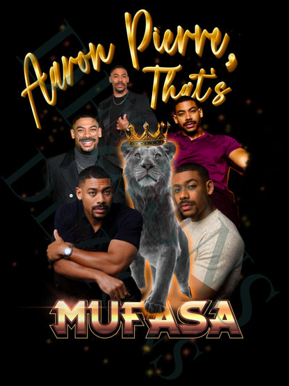Aaron Pierre that’s Mufasa, Sublimation File, Lion King Merch, Aaron Pierre, Sublimation File,  Digital Download, Graphic Design, Simba