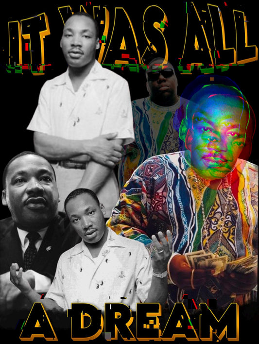 Martin Luther King, Biggie Smalls PNG File Graphic Tee, Black History Month, Digital Download,  it was all a dream, I had a dream, poster